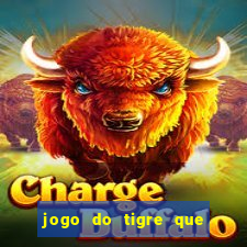 jogo do tigre que da 30 reais no cadastro