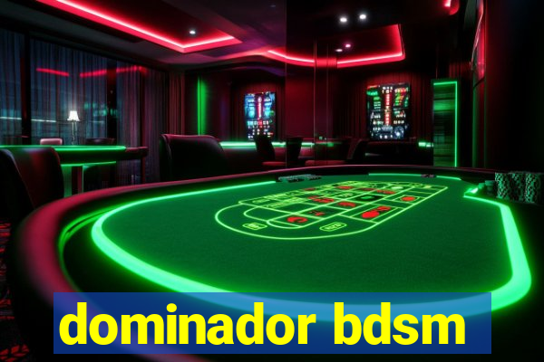 dominador bdsm