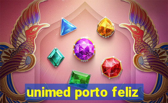 unimed porto feliz