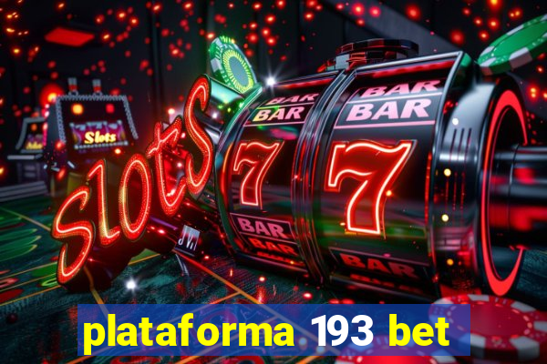 plataforma 193 bet