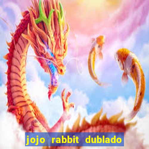 jojo rabbit dublado assistir online