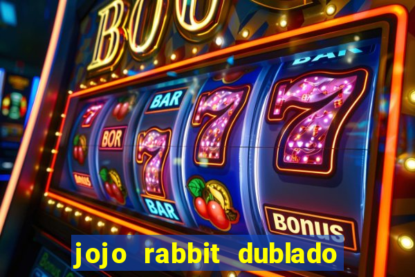 jojo rabbit dublado assistir online