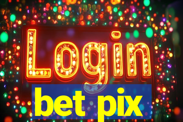 bet pix