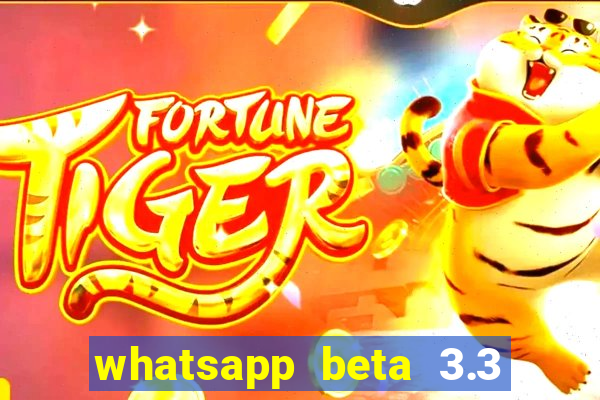 whatsapp beta 3.3 10 instalar
