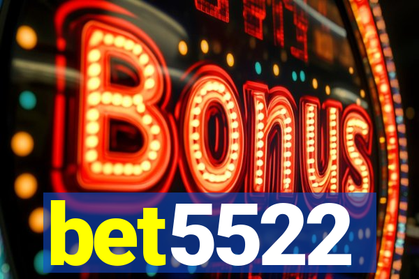 bet5522