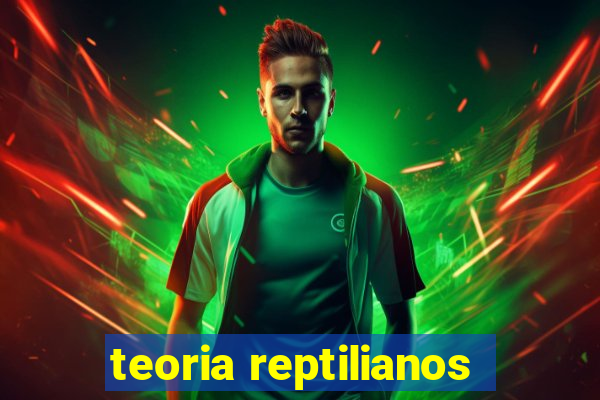 teoria reptilianos