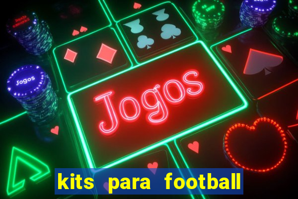 kits para football league 2024
