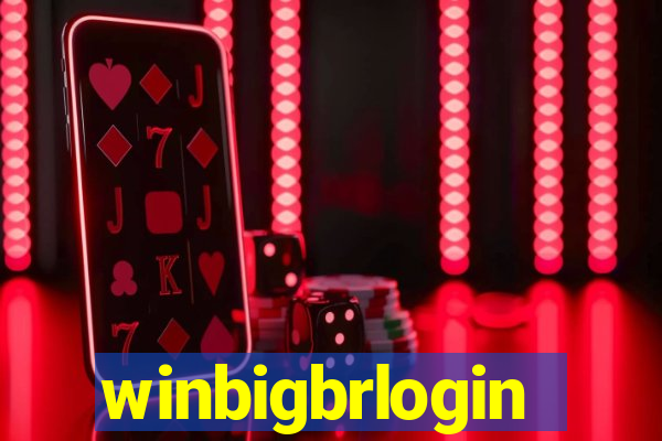 winbigbrlogin