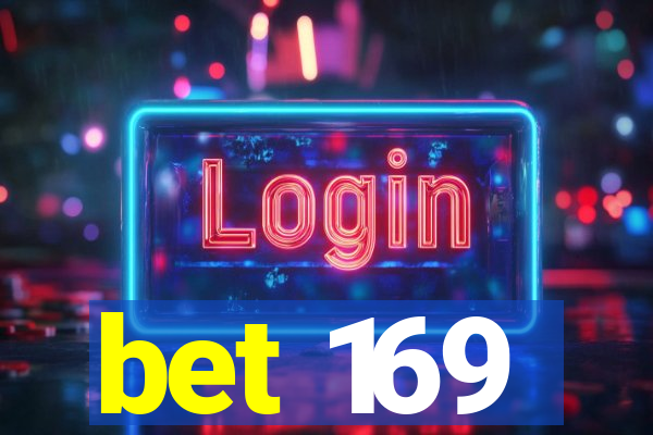 bet 169