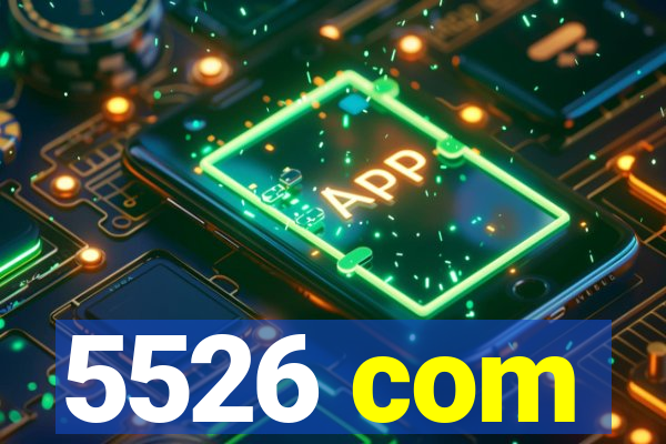 5526 com