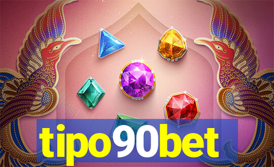tipo90bet