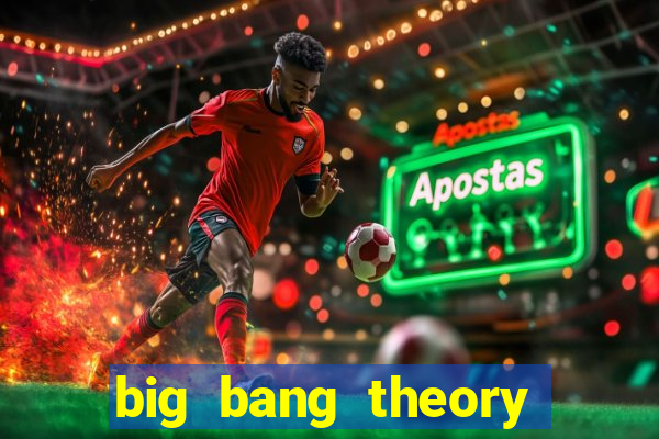 big bang theory assistir dublado