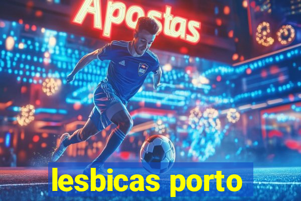 lesbicas porto