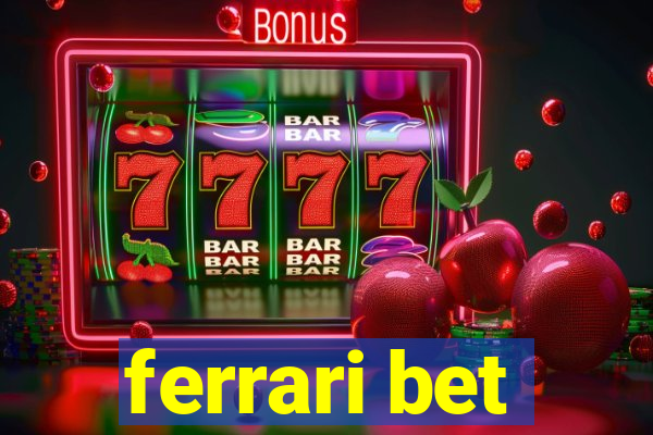 ferrari bet
