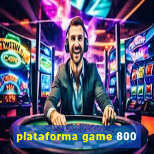 plataforma game 800