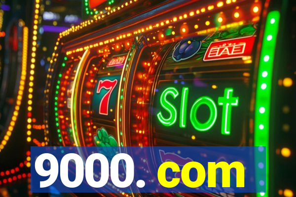 9000. com