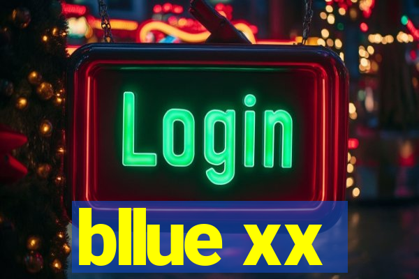bllue xx