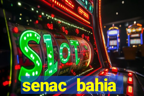 senac bahia trabalhe conosco