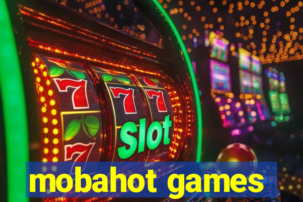 mobahot games