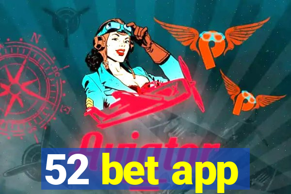 52 bet app