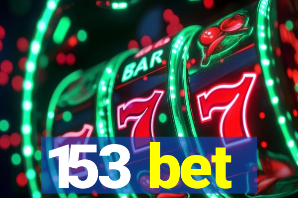 153 bet