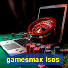 gamesmax isos
