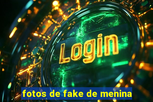 fotos de fake de menina