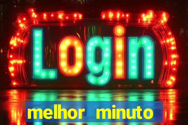 melhor minuto fortune ox