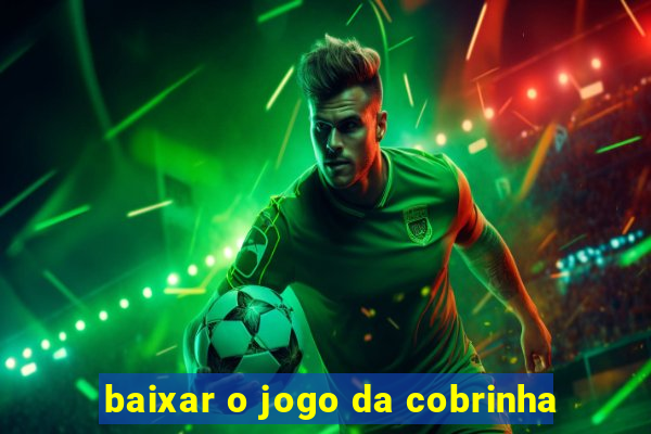baixar o jogo da cobrinha