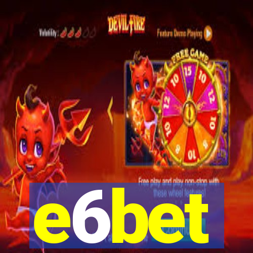e6bet