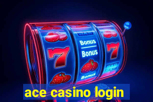 ace casino login