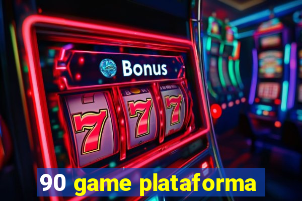 90 game plataforma