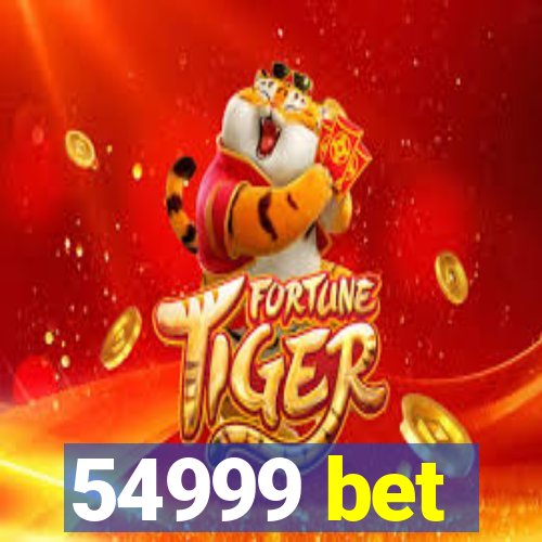 54999 bet