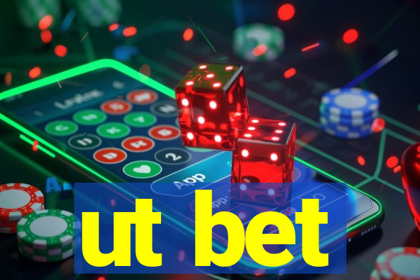 ut bet