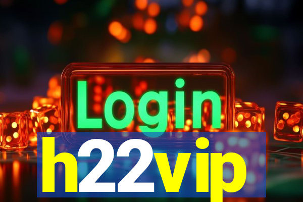 h22vip