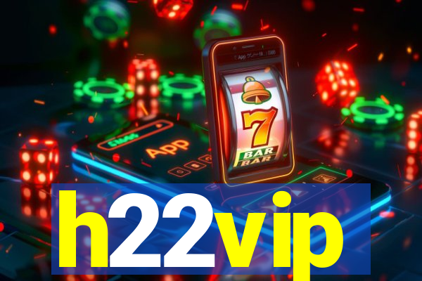 h22vip