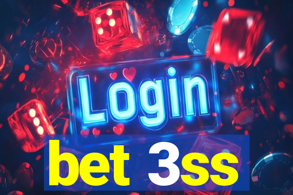 bet 3ss