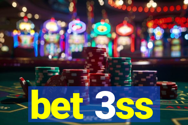 bet 3ss