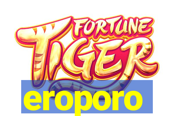eroporo