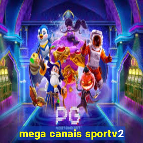 mega canais sportv2
