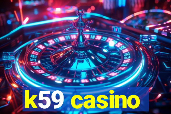 k59 casino
