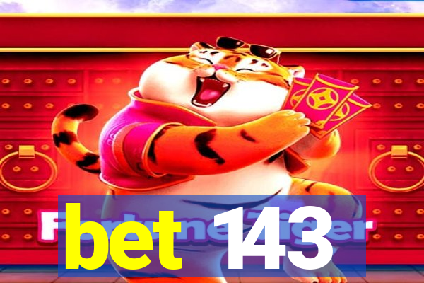 bet 143