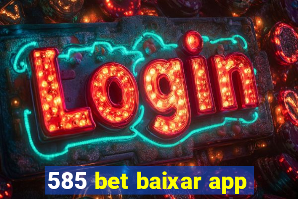 585 bet baixar app