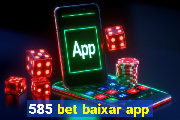 585 bet baixar app