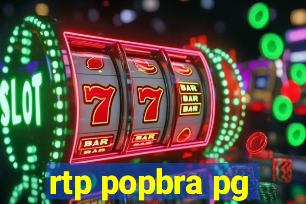 rtp popbra pg