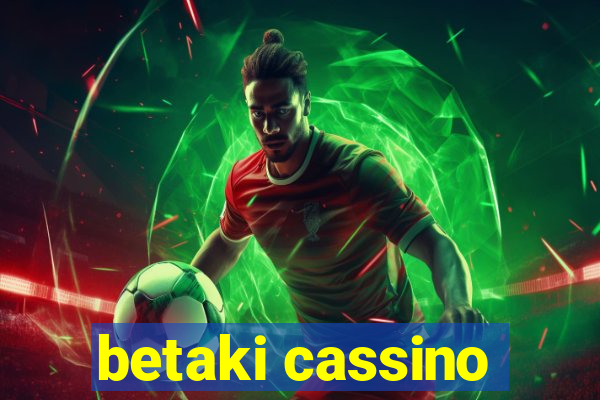 betaki cassino