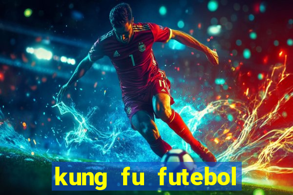 kung fu futebol clube download dublado