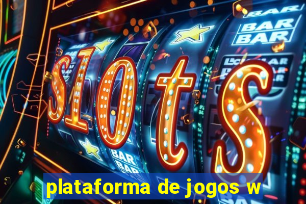 plataforma de jogos w
