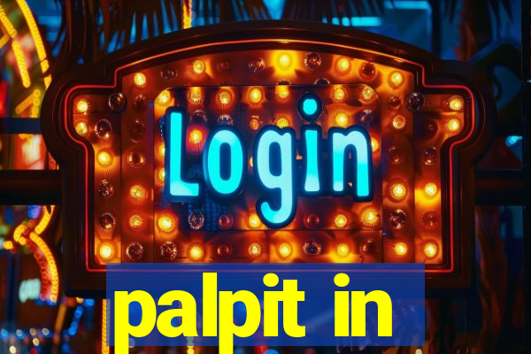palpit in