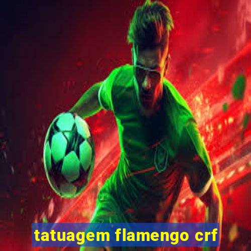 tatuagem flamengo crf